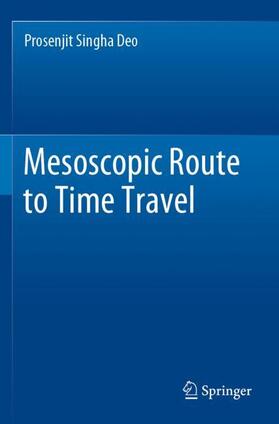 Singha Deo |  Mesoscopic Route to Time Travel | Buch |  Sack Fachmedien