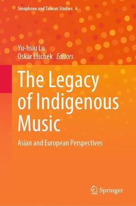 Elschek / Lu |  The Legacy of Indigenous Music | Buch |  Sack Fachmedien