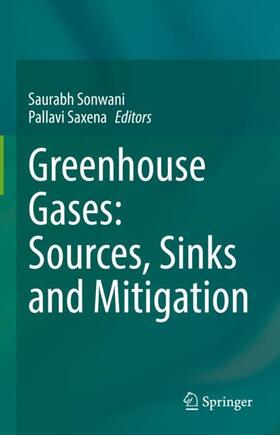 Saxena / Sonwani |  Greenhouse Gases: Sources, Sinks and Mitigation | Buch |  Sack Fachmedien