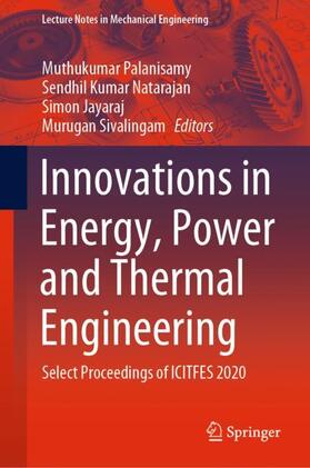 Palanisamy / Sivalingam / Natarajan |  Innovations in Energy, Power and Thermal Engineering | Buch |  Sack Fachmedien