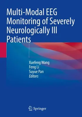 Wang / Pan / Li |  Multi-Modal EEG Monitoring of Severely Neurologically Ill Patients | Buch |  Sack Fachmedien