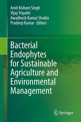 Singh / Tripathi / Shukla |  Bacterial Endophytes for Sustainable Agriculture and Environmental Management | eBook | Sack Fachmedien