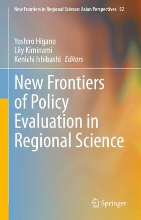 Higano / Ishibashi / Kiminami |  New Frontiers of Policy Evaluation in Regional Science | Buch |  Sack Fachmedien