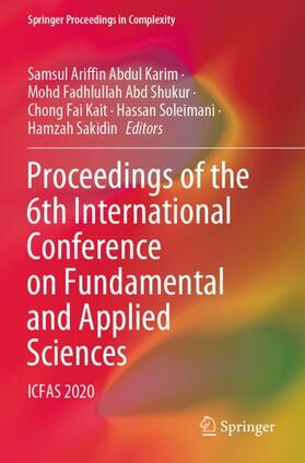 Abdul Karim / Abd Shukur / Sakidin |  Proceedings of the 6th International Conference on Fundamental and Applied Sciences | Buch |  Sack Fachmedien