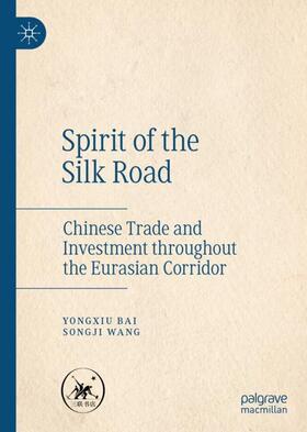 Bai / Wang |  Spirit of the Silk Road | Buch |  Sack Fachmedien