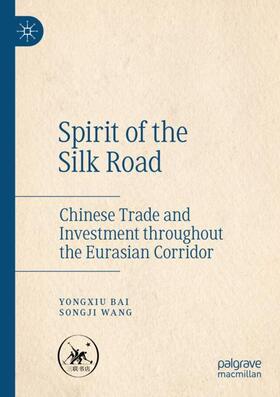 Bai / Wang |  Spirit of the Silk Road | Buch |  Sack Fachmedien