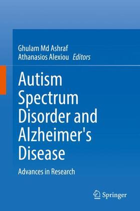 Alexiou / Md Ashraf |  Autism Spectrum Disorder and Alzheimer's Disease | Buch |  Sack Fachmedien