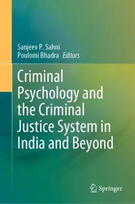 Bhadra / Sahni |  Criminal Psychology and the Criminal Justice System in India and Beyond | Buch |  Sack Fachmedien