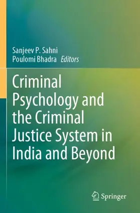 Bhadra / Sahni |  Criminal Psychology and the Criminal Justice System in India and Beyond | Buch |  Sack Fachmedien