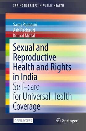 Pachauri / Mittal |  Sexual and Reproductive Health and Rights in India | Buch |  Sack Fachmedien