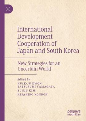 Kwon / Kondoh / Yamagata |  International Development Cooperation of Japan and South Korea | Buch |  Sack Fachmedien