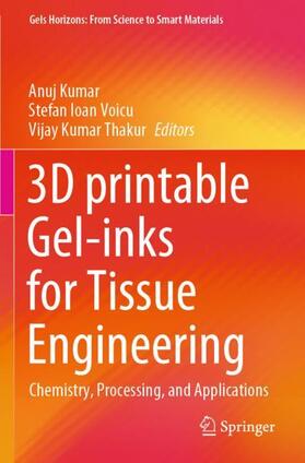 Kumar / Thakur / Voicu |  3D printable Gel-inks for Tissue Engineering | Buch |  Sack Fachmedien