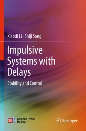 Song / Li |  Impulsive Systems with Delays | Buch |  Sack Fachmedien