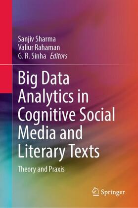 Sharma / Sinha / Rahaman |  Big Data Analytics in Cognitive Social Media and Literary Texts | Buch |  Sack Fachmedien