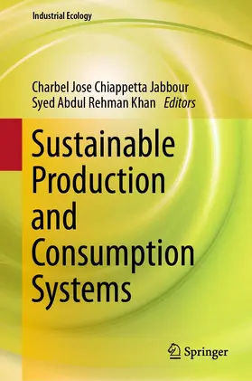 Chiappetta Jabbour / Khan |  Sustainable Production and Consumption Systems | eBook | Sack Fachmedien