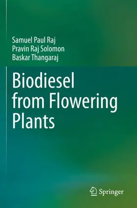 Raj / Thangaraj / Solomon |  Biodiesel from Flowering Plants | Buch |  Sack Fachmedien