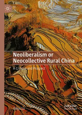 Lu |  Neoliberalism or Neocollective Rural China | Buch |  Sack Fachmedien