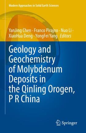 Chen / Pirajno / Yang |  Geology and Geochemistry of Molybdenum Deposits in the Qinling Orogen, P R China | Buch |  Sack Fachmedien