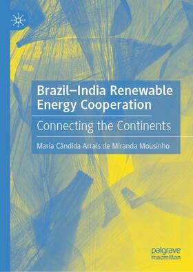 Arrais de Miranda Mousinho |  Brazil-India Renewable Energy Cooperation | Buch |  Sack Fachmedien