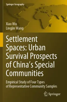 Wang / Wu |  Settlement Spaces: Urban Survival Prospects of China¿s Special Communities | Buch |  Sack Fachmedien