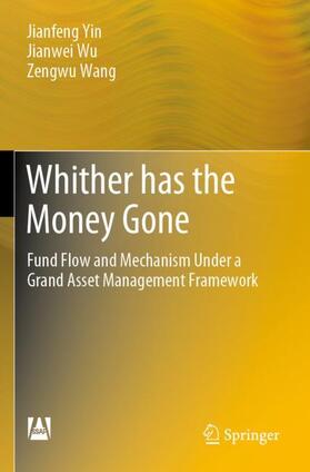 Yin / Wang / Wu |  Whither has the Money Gone | Buch |  Sack Fachmedien