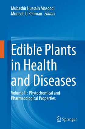 Rehman / Masoodi |  Edible Plants in Health and Diseases | Buch |  Sack Fachmedien