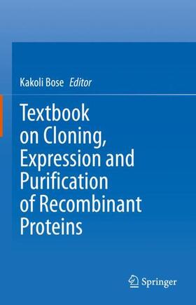 Bose |  Textbook on Cloning, Expression and Purification of Recombinant Proteins | Buch |  Sack Fachmedien