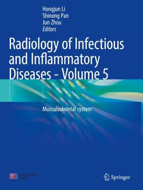 Li / Zhou / Pan |  Radiology of Infectious and Inflammatory Diseases - Volume 5 | Buch |  Sack Fachmedien