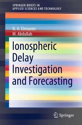Abdullah / Elmunim |  Ionospheric Delay Investigation and Forecasting | Buch |  Sack Fachmedien
