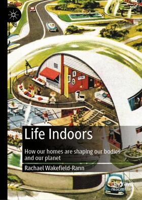 Wakefield-Rann |  Life Indoors | Buch |  Sack Fachmedien