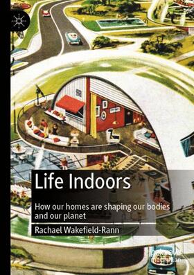 Wakefield-Rann |  Life Indoors | Buch |  Sack Fachmedien