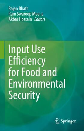 Bhatt / Meena / Hossain |  Input Use Efficiency for Food and Environmental Security | eBook | Sack Fachmedien