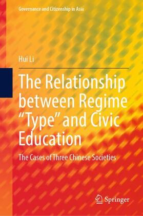 Li |  The Relationship between Regime ¿Type¿ and Civic Education | Buch |  Sack Fachmedien