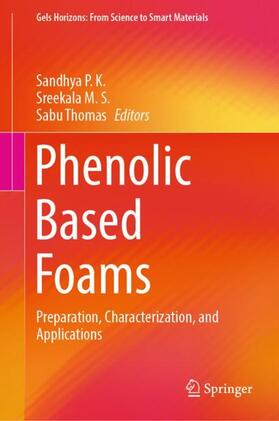 P.K / Thomas / M.S. |  Phenolic Based Foams | Buch |  Sack Fachmedien