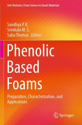 P.K / Thomas / M.S. |  Phenolic Based Foams | Buch |  Sack Fachmedien