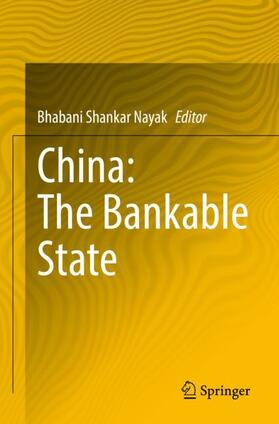 Shankar Nayak |  China: The Bankable State | Buch |  Sack Fachmedien