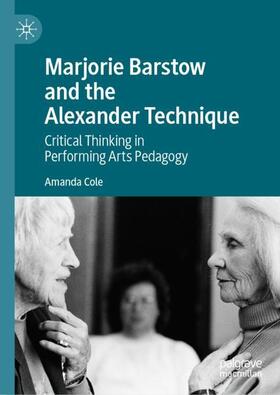 Cole |  Marjorie Barstow and the Alexander Technique | Buch |  Sack Fachmedien