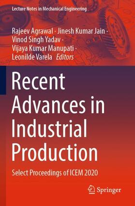 Agrawal / Jain / Varela |  Recent Advances in Industrial Production | Buch |  Sack Fachmedien
