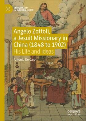 De Caro |  Angelo Zottoli, a Jesuit Missionary in China (1848 to 1902) | Buch |  Sack Fachmedien