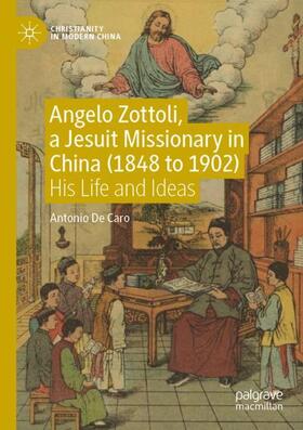 De Caro |  Angelo Zottoli, a Jesuit Missionary in China (1848 to 1902) | Buch |  Sack Fachmedien