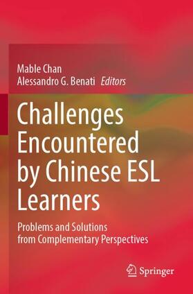 Benati / Chan |  Challenges Encountered by Chinese ESL Learners | Buch |  Sack Fachmedien