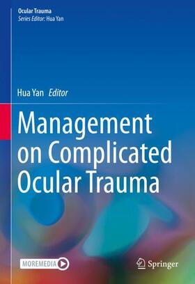 Yan |  Management on Complicated Ocular Trauma | Buch |  Sack Fachmedien