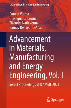 Verma / Dwivedi / Samuel |  Advancement in Materials, Manufacturing and Energy Engineering, Vol. I | Buch |  Sack Fachmedien