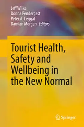 Wilks / Pendergast / Leggat |  Tourist Health, Safety and Wellbeing in the New Normal | eBook | Sack Fachmedien