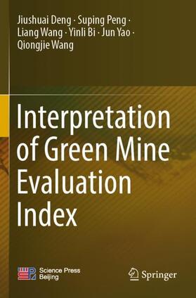 Deng / Peng / Wang |  Interpretation of Green Mine Evaluation Index | Buch |  Sack Fachmedien