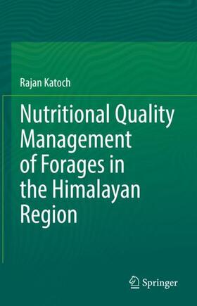 Katoch |  Nutritional Quality Management of Forages in the Himalayan Region | Buch |  Sack Fachmedien