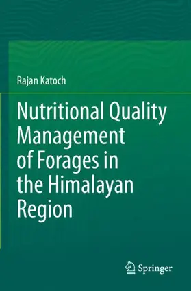 Katoch |  Nutritional Quality Management of Forages in the Himalayan Region | Buch |  Sack Fachmedien