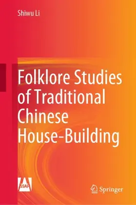 Li |  Folklore Studies of Traditional Chinese House-Building | Buch |  Sack Fachmedien