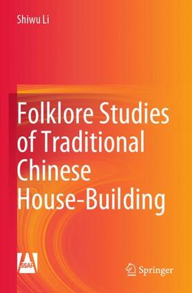 Li |  Folklore Studies of Traditional Chinese House-Building | Buch |  Sack Fachmedien