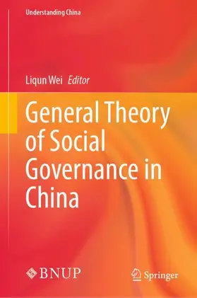 Wei |  General Theory of Social Governance in China | Buch |  Sack Fachmedien